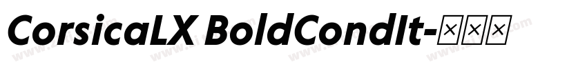 CorsicaLX BoldCondIt字体转换 CorsicaLX BoldCondIt字体转换